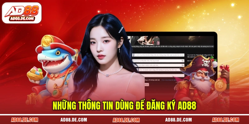 Những thông tin dùng để đăng ký AD88